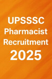 UPSSSC Pharmacist Bharti 2025
