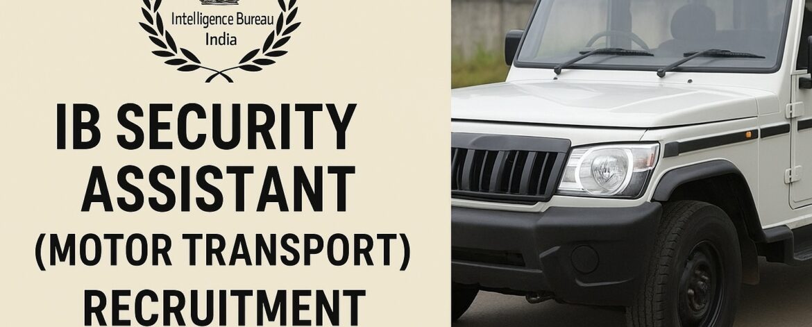 IB Security Assistant Motor Transport Recruitment 2025-image