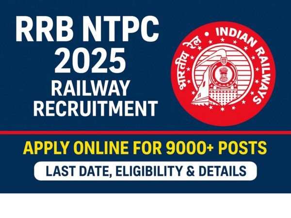 RRB NTPC 2025 Railway Recruitment poster featuring Indian Railways logo, blue background, and yellow text highlighting ‘Apply Online for 9000+ Posts’ along with last date, eligibility and details. logo
