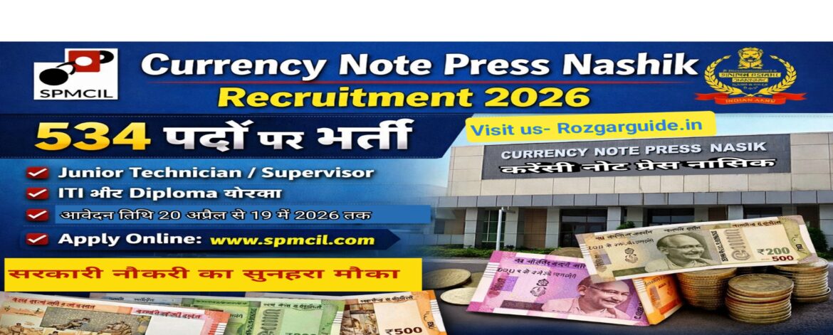 urrency Note Press Nashik Recruitment 2026 ka Hinglish banner jisme 534 posts vacancy, ITI aur Diploma wale candidates, apply dates 20 April se 19 May 2026 aur official website spmcil.com highlight kiya gaya hai, background me building aur Indian currency notes dikh rahe hain.