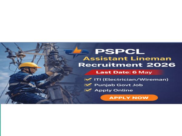 PSPCL Assistant Lineman Recruitment 2026 last date 6 May ITI electrician job apply online