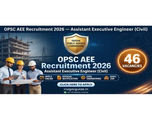 OPSC AEE Recruitment 2026 Assistant Executive Engineer Civil 46 Vacancies Apply Online - Rozgar Guide